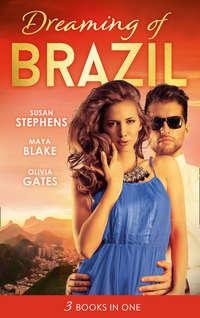 Dreaming Of... Brazil: At the Brazilian′s Command / Married for the Prince′s Convenience / From Enemy′s Daughter to Expectant Bride, Susan  Stephens audiobook. ISDN42470503