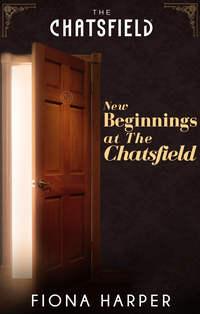 New Beginnings at The Chatsfield, Fiona  Harper audiobook. ISDN42470711