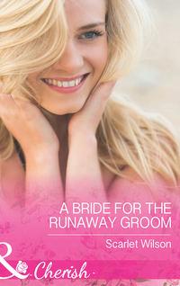 A Bride for the Runaway Groom, Scarlet Wilson audiobook. ISDN42470967