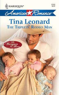 The Triplets′ Rodeo Man, Tina  Leonard аудиокнига. ISDN42471039