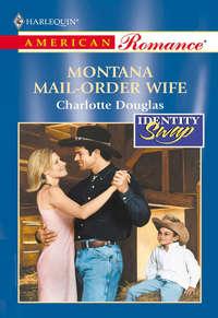 Montana Mail-Order Wife, Charlotte  Douglas аудиокнига. ISDN42471103