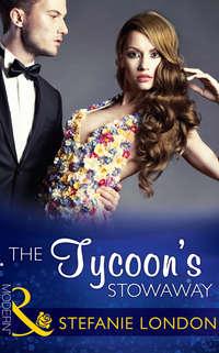 The Tycoon′s Stowaway, Stefanie London audiobook. ISDN42471215