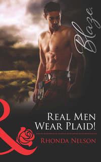 Real Men Wear Plaid!, Rhonda Nelson аудиокнига. ISDN42471303
