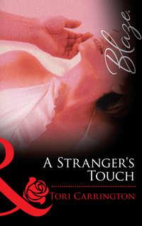 A Stranger′s Touch, Tori  Carrington аудиокнига. ISDN42471343