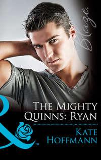 The Mighty Quinns: Ryan, Kate  Hoffmann аудиокнига. ISDN42471399