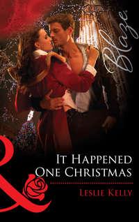 It Happened One Christmas, Leslie Kelly audiobook. ISDN42471647