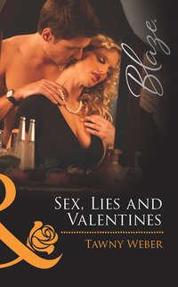 Sex, Lies and Valentines, Tawny Weber аудиокнига. ISDN42471663