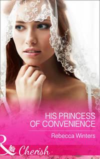 His Princess Of Convenience, Rebecca Winters audiobook. ISDN42471807