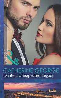 Dante′s Unexpected Legacy - CATHERINE GEORGE