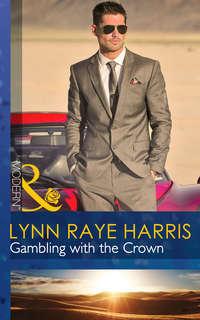 Gambling with the Crown - Lynn Harris