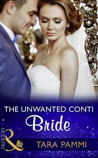 The Unwanted Conti Bride, Tara Pammi аудиокнига. ISDN42471919