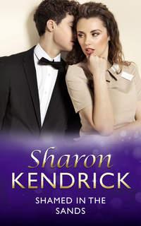 Shamed in the Sands, Sharon Kendrick audiobook. ISDN42471951