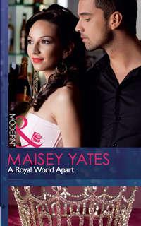 A Royal World Apart, Maisey  Yates audiobook. ISDN42471983