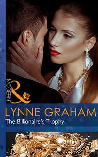 The Billionaire′s Trophy, Линн Грэхем аудиокнига. ISDN42472071