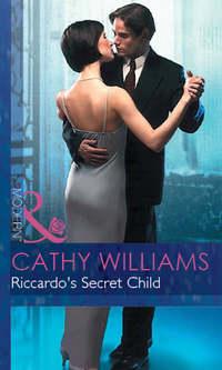 Riccardo′s Secret Child, Кэтти Уильямс audiobook. ISDN42472175