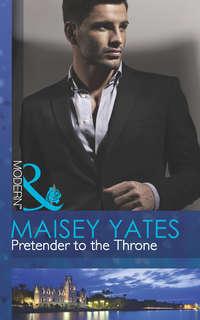 Pretender to the Throne, Maisey  Yates аудиокнига. ISDN42472279