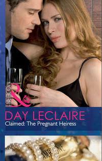 Claimed: The Pregnant Heiress - Day Leclaire