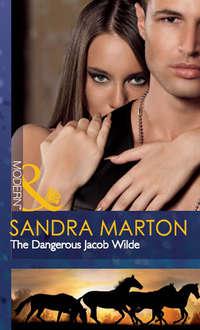 The Dangerous Jacob Wilde, Sandra Marton аудиокнига. ISDN42472343