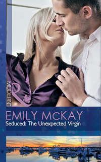 Seduced: The Unexpected Virgin, Emily McKay аудиокнига. ISDN42472399