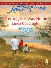 Finding Her Way Home, Linda  Goodnight аудиокнига. ISDN42472615