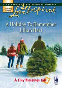 A Holiday To Remember - Jillian Hart