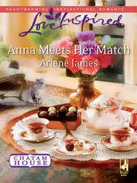 Anna Meets Her Match, Arlene  James аудиокнига. ISDN42472687