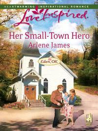 Her Small-Town Hero, Arlene  James аудиокнига. ISDN42472703