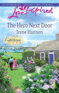 The Hero Next Door, Irene  Hannon audiobook. ISDN42472743