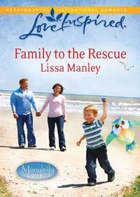 Family to the Rescue, Lissa  Manley audiobook. ISDN42472759