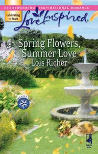 Spring Flowers, Summer Love, Lois  Richer аудиокнига. ISDN42472783