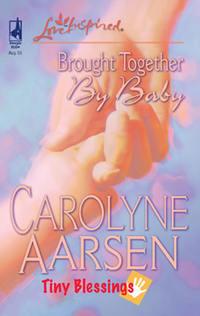 Brought Together by Baby, Carolyne  Aarsen аудиокнига. ISDN42472855