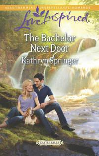 The Bachelor Next Door, Kathryn  Springer audiobook. ISDN42473007
