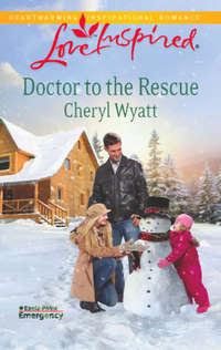 Doctor to the Rescue, Cheryl  Wyatt audiobook. ISDN42473015