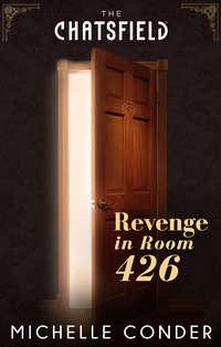 Revenge in Room 426, Michelle  Conder аудиокнига. ISDN42473407