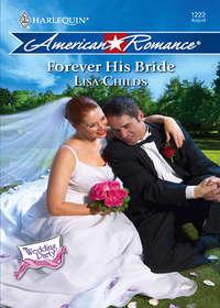 Forever His Bride - Lisa Childs