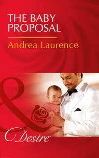 The Baby Proposal - Andrea Laurence