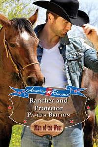 Rancher and Protector - Pamela Britton
