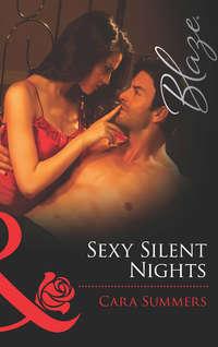 Sexy Silent Nights, Cara  Summers audiobook. ISDN42474311