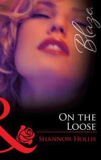 On the Loose, Shannon  Hollis audiobook. ISDN42474375