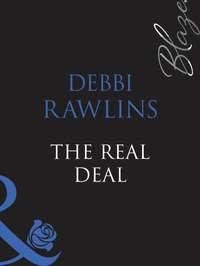 The Real Deal, Debbi  Rawlins audiobook. ISDN42474383