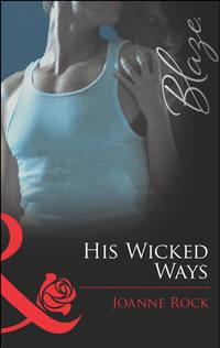 His Wicked Ways, Джоанны Рок аудиокнига. ISDN42474591