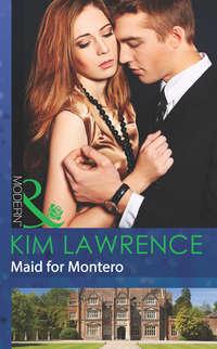 Maid for Montero, Кима Лоренса audiobook. ISDN42474975