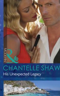 His Unexpected Legacy - Шантель Шоу
