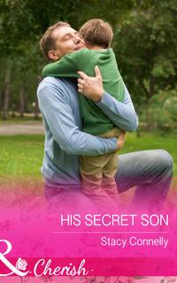 His Secret Son, Stacy  Connelly audiobook. ISDN42475143