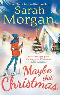 Maybe This Christmas, Sarah  Morgan audiobook. ISDN42475175