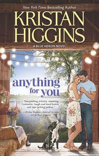 Anything For You, Kristan Higgins audiobook. ISDN42475199