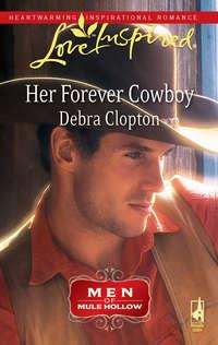 Her Forever Cowboy, Debra  Clopton аудиокнига. ISDN42475295