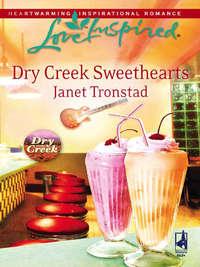 Dry Creek Sweethearts, Janet  Tronstad audiobook. ISDN42475399