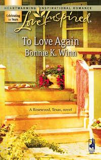 To Love Again - Bonnie Winn