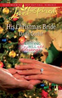 His Christmas Bride - Dana Corbit